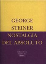 Nostalgia del absoluto (Biblioteca de Ensayo / Serie menor) (Spanish Edition)