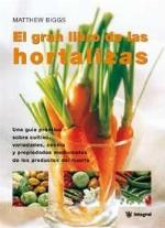 El gran libro de las hortalizas (OTROS PR&Aacute;CTICA) (Spanish Edition)