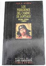 Los peregrinos del Camino de Santiago: Historia, leyenda y símbolo (Historia de la España sorprendente) (Spanish Edition)