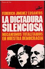 La dictadura silenciosa: Mecanismos totalitarios en nuestra democracia (Grandes temas) (Spanish Edition)