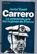 Carrero: La eminencia gris del régimen de Franco (Grandes temas) (Spanish Edition)