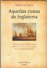 Aquellas Costas de Inglaterra. La heroica intervencion de los marinos vascos en la Armada Invencible (Spanish Edition)