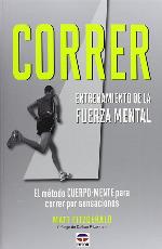 CORRER. ENTRENAMIENTO DE LA FUERZA MENTAL (Spanish Edition)