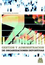 Gestion Y Administracion De Las Organizaciones Deportivas (Spanish Edition)