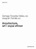 Arquitectura, Art I Espai Efimer