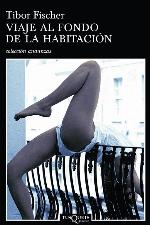 Viaje al fondo de la habitaci&oacute;n (.) (Spanish Edition)