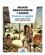 Museos arqueológicos y género : educando en igualdad
