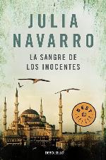 La sangre de los inocentes / The Blood of the Innocent (Julia Navarro) (Spanish Edition)