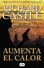 Aumenta el calor (Serie Castle 3) (Spanish Edition)