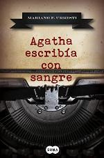 Agatha escrib&iacute;a con sangre (SUMA) (Spanish Edition)