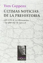 &Uacute;ltimas noticias de la prehistoria: Del ADN de los dinosaurios a las pinturas de Lascaux (Metatemas) (Spanish Edition)
