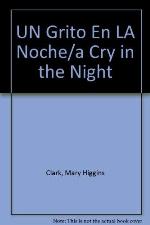 UN Grito En LA Noche/a Cry in the Night
