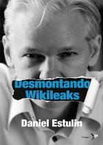 Desmontando Wikileaks