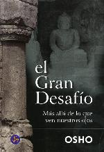 El gran desaf&iacute;o: M&aacute;s all&aacute; de lo que ven nuestros ojos (Spanish Edition)