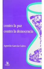 Contra La Paz, Contra La Democracia (Spanish Edition)