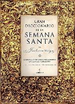 Gran diccionario de la Semana Santa (Spanish Edition)