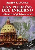 Las puertas del infierno/ The Doors of Hell: La historia de la Iglesia Jamas Contada / The Never Told History of the Church (Maxima/ Maximum) (Spanish Edition)