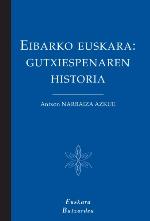 Eibarko euskara : gutxiespenaren historia