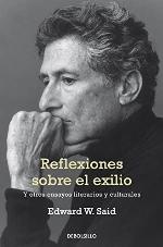 Reflexiones sobre el exilio: Y otros ensayos literarios y culturales (Ensayo | Literatura) (Spanish Edition)