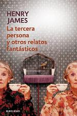 La tercera persona y otros relatos fant&aacute;sticos (Cl&aacute;sica) (Spanish Edition)