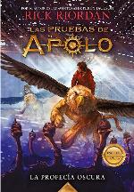 La profec&iacute;a oscura / The Dark Prophecy (Las pruebas de Apolo) (Spanish Edition)