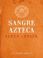 Sangre azteca (Los misterios aztecas 2)