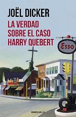 La verdad sobre el caso Harry Quebert (CAMPA&Ntilde;AS) (Spanish Edition)