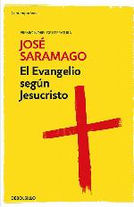 El evangelio seg&uacute;n Jesucristo / The Gospel According to Jesus Christ (Contempor&aacute;nea) (Spanish Edition)