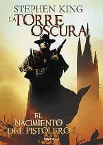 El nacimiento del pistolero (La Torre Oscura [c&oacute;mic] 1) (Spanish Edition)