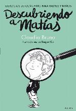Descubriendo a Matías : Coaching para padres y niños