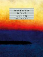 Todo lo que no te conté