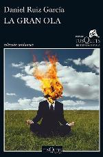 La gran ola: XII Premio Tusquets Editores de Novela (Andanzas) (Spanish Edition)