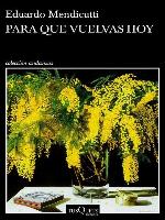 Para que vuelvas hoy