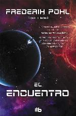 El encuentro (La Saga de los Heechee 3) (Spanish Edition)