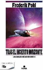 Tras el incierto horizonte (La Saga de los Heechee 2) (Spanish Edition)
