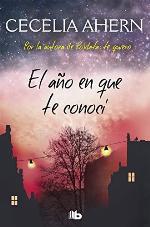 El a&ntilde;o en que te conoc&iacute; (Ficci&oacute;n) (Spanish Edition)