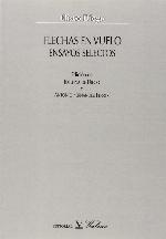 Flechas en vuelo. Ensayos Selectos (Spanish Edition)