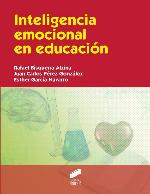Inteligencia emocional en educación [Feb 12, 2015] Bisquerra Alzina, Rafael; Pérez González, Juan Carlos and García Navarro, Esther
