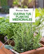 Cultiva tus plantas medicinales (CULTIVOS) (Spanish Edition)
