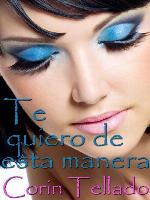 Te quiero de esta manera