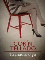 Tu madre o yo