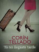 Tú no llegaste tarde