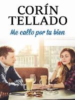 Me callo por tu bien