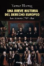 Una breve historia del Derecho europeo. Los últimos 2500 años