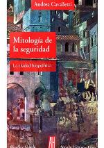 Mitología de la seguridad : la ciudad biopolítica