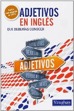 Adjetivos en ingl&eacute;s que deber&iacute;as conocer (Spanish and English Edition)