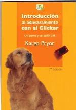 Introducci&oacute;n al adiestramiento con el clicker: Un perro y un delf&iacute;n 2.0 (Spanish Edition)