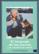 El lenguaje de los perros: Las senales de calma (Spanish Edition)