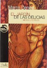 El jard&iacute;n de las delicias: Mitos er&oacute;ticos (Micromundos) (Spanish Edition)