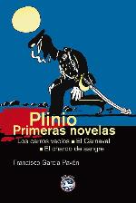 Plinio / Primeras novelas: Los carros vac&iacute;os / El Carnaval/ El charco de sangre (Literatura) (Spanish Edition)